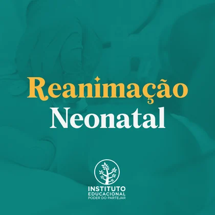 Guia de Consulta Rápida: Reanimação Neonatal